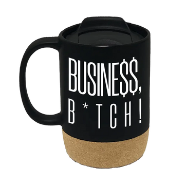 Busine$$, B*tch! 15oz Insulated Ceramic Cup Cork Bottom Mug